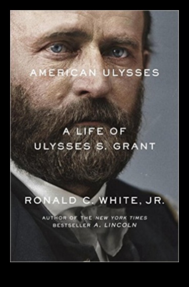 Ulysses S. Grant A Life of Triumph and Tragedy 1